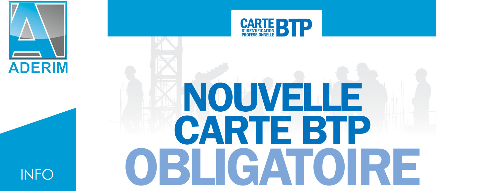 La Carte BTP : Une Nouveauté Obligatoire Dans Le Bâtiment. - Aderim